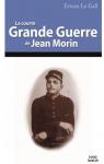 La courte Grande Guerre de Jean Morin par Le Gall