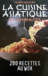 La cuisine asiatique en 30 minutes par Wilson