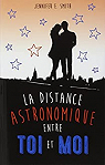 La distance astronomique entre toi et moi par Smith