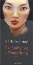 La double vie d'Anna Song par Tran Huy