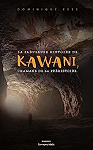 La fabuleuse histoire de Kawani, chamane de la Prhistoire par 