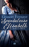 La famille d'Arsac, tome 1 : Scandaleuse Elisabeth par Fernaye