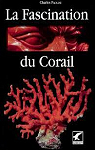 La fascination du corail par Paolini