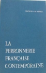 La ferronnerie française contemporaine par Perrin