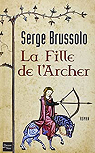La fille de l'archer par Brussolo