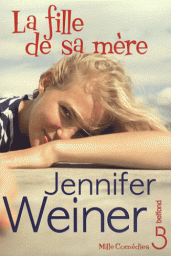 La fille de sa mre par Jennifer Weiner