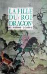 La fille du Roi-Dragon et autres contes par O.D.E.J.