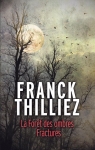 La forêt des ombres - Fractures par Thilliez