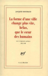 La forme d'une ville change plus vite, hélas, que le coeur des humains : Cent cinquante poèmes 1991-1998 par Roubaud