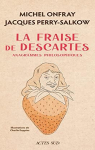 La fraise de Descartes: anagrammes philosophiques par Onfray