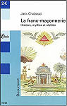 La franc-maçonnerie : Histoire, mythes et réalités par Chaboud
