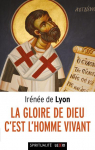 La gloire de Dieu, c'est l'homme vivant par Lyon