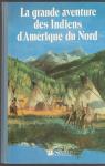 La grande aventure des indiens d'Amrique du Nord par Berger