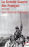 La grande guerre des français par Duroselle