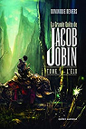 La grande quête de Jacob Jobin, tome 1 : L'élu par Demers