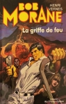 Bob Morane, tome 4 : La griffe de feu  par Vernes