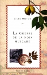 La guerre de la noix de muscade par Milton