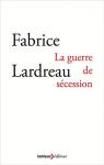 La guerre de sécession par Lardreau