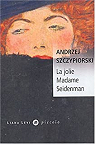 La jolie Madame Seidenman par Szczypiorski