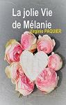 La jolie vie de Mélanie par Paquier