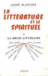 La litterature et le spirituel, tome 1 : La mle littraire par Blanchet