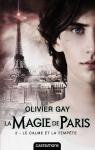 La magie de Paris, tome 2 : Le calme et la tempête par Gay
