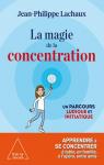 La magie de la concentration par Lachaux