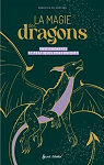 La magie des dragons: Enseignements et pratiques draconiques par De Geetere