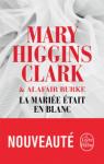 Laurie Moran, tome 2 : La marie tait en blanc par Higgins Clark