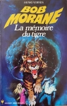 Bob Morane, tome 126 : La mmoire du tigre par Vernes