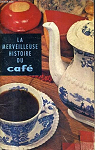 La merveilleuse histoire du caf par Renaud