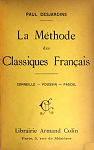 La mthode des classiques franais. Corneille - Poussin - Pascal par 