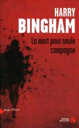 La mort pour seule compagne par Bingham