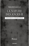 La nature des anges, tome 2 : L'ange reclus, le 1er démon par Théophylle C.P.