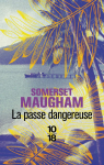 La passe dangereuse par Maugham