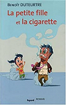 La petite fille et la cigarette par Duteurtre