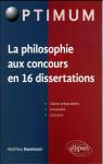 La philosophie aux concours en 16 dissertations par Haumesser