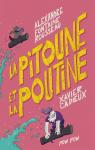 La pitoune et la poutine par Fontaine-Rousseau