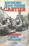 La Premire Guerre mondiale, tome 2 : 1916-1918 par Cartier