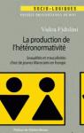 La production de l'hétéronormativité par Fidolini