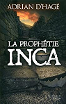 La prophétie Inca par d'Hagé