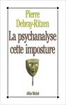 La psychanalyse, cette imposture par Debray-Ritzen