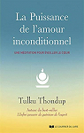La puissance de l'amour inconditionnel par Thondup
