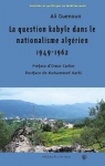 La question kabyle dans le nationalisme algrien 1949-1962 par Guenoun