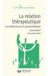 La relation thrapeutique en mdecine et en psychothrapie par Delbrouck