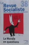 La revue socialiste 38 la morale en questions 2e trimestre 2010 par La revue socialiste