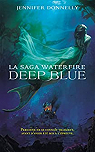 La saga Waterfire, tome 1 : Deep Blue par Donnelly