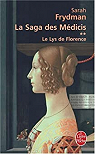 La saga des Mdicis, tome 2 : Le Lys de Flore..