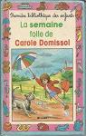 Carole Domissol : Une semaine folle, folle, folle ! par Borne