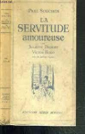 La servitude amoureuse de Juliette Drouet  Victor Hugo par Souchon